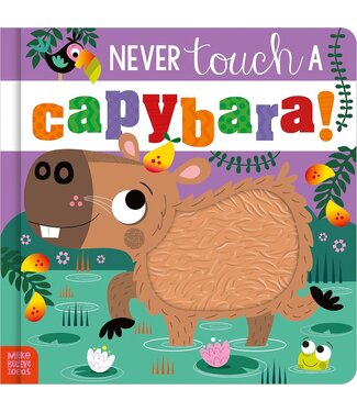 Scholastic/Klutz Never Touch A Capybara!