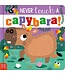 Never Touch A Capybara!