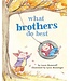 What Brothers Do Best