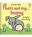 That's Not My Bunny