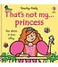 That's Not my Princess