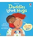 Daddies Love Hugs