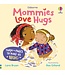 Mommies Love Hugs
