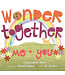 Wonder Together Wonder Together Me & You Book