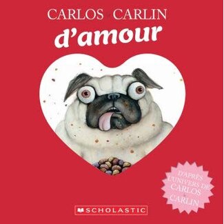 Scholastic Carlos le carlin d'amour