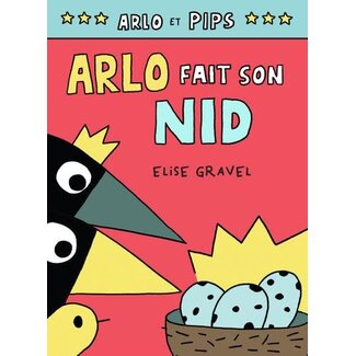 Scholastic Arlo et Pips - Arlo fait son nid