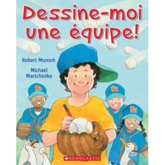 Scholastic Dessine-moi une équipe (Français)