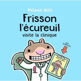 Scholastic Frisson l’écureuil visite la clinique (Français)