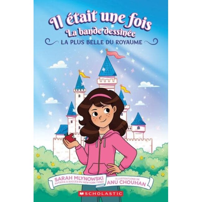 Scholastic Il était une fois : La bande dessinée : N˚ 1 - La plus belle du royaume (Français)
