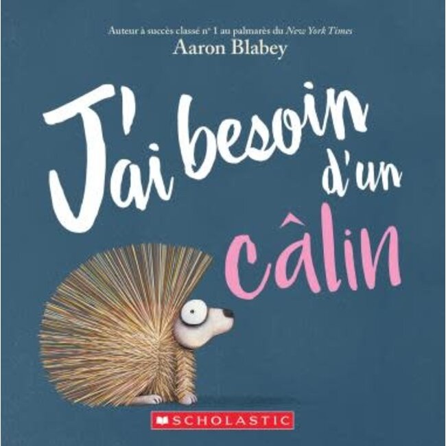 Scholastic J’ai besoin d’un câlin (Français)