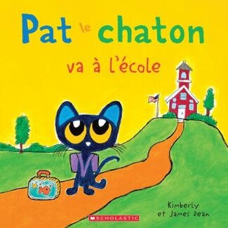 Scholastic Pat le chaton va à l’école (Français)