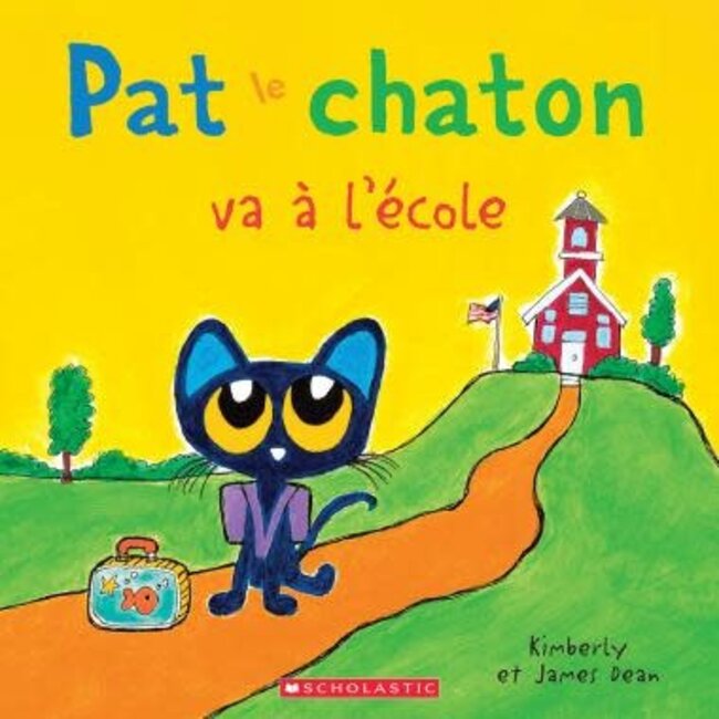 Scholastic Pat le chaton va à l’école (Français)