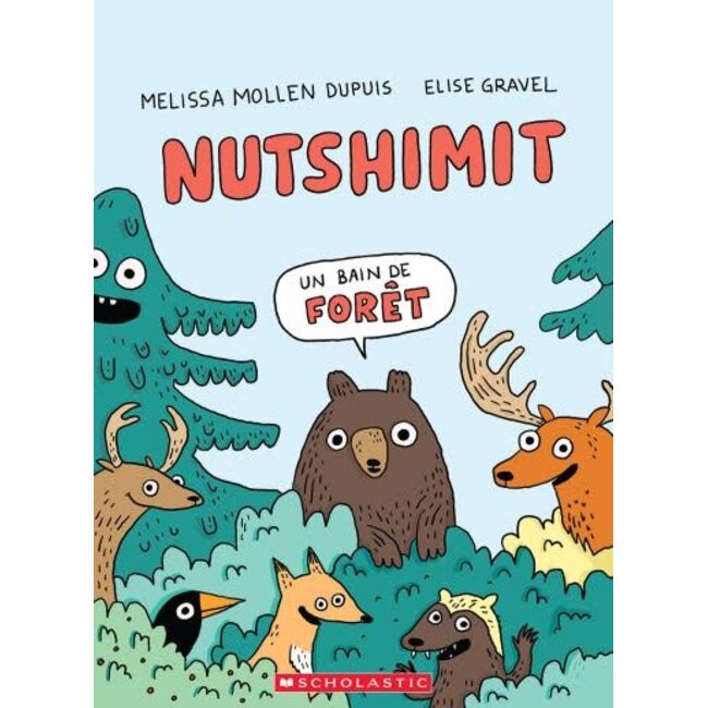 Scholastic Nutshimit : Un bain de forêt (Français)