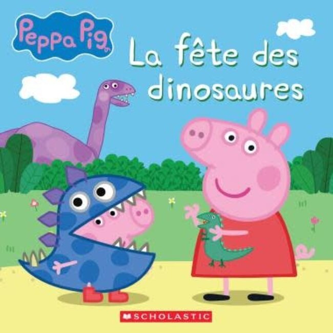 Scholastic Peppa Pig : La fête des dinosaures (Français)