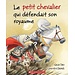 Scholastic Le petit chevalier qui défendait son royaume (Français)