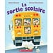 Scholastic La sortie scolaire (Français)
