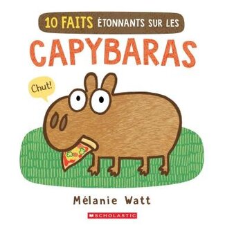 Scholastic 10 faits étonnants sur les capybaras