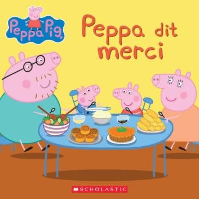 Scholastic Peppa Pig: Peppa dit merci