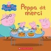 Scholastic Peppa Pig: Peppa dit merci