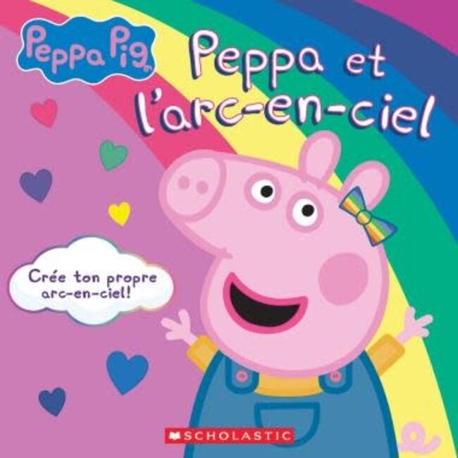 Scholastic Peppa Pig: Peppa et l'arc-en-ciel