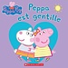 Scholastic Peppa Pig: Peppa est gentille