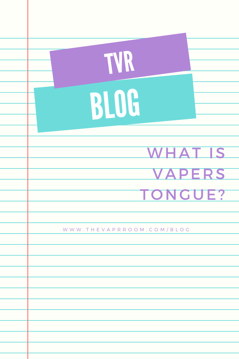 What is vapers tongue ?