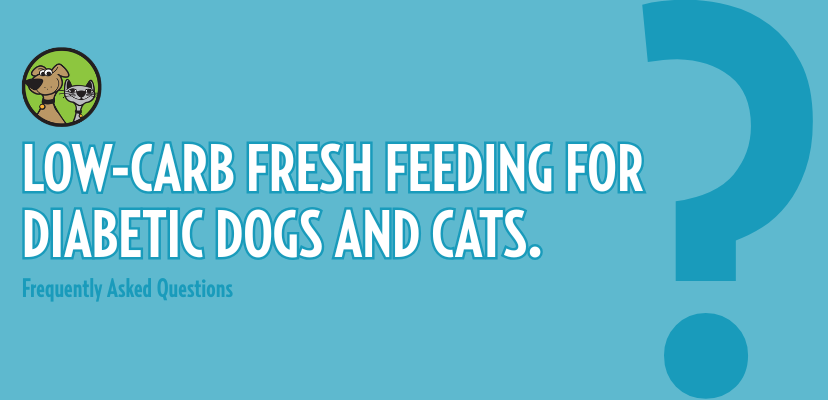 Low-Carb Fresh Feeding for Diabetic Dogs and Cats.