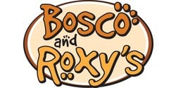 Bosco and Roxy's