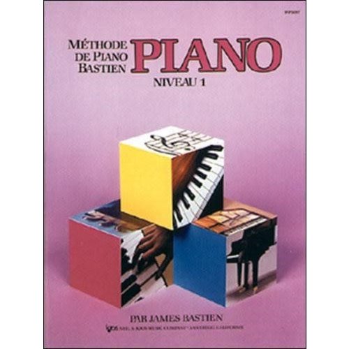 NEIL A. KJOS MUSIC CO Bastien Piano Method, Level 1 (French Edition) NEIL A. KJOS MUSIC CO Bastien Piano Method, Level 1 (French Edition)