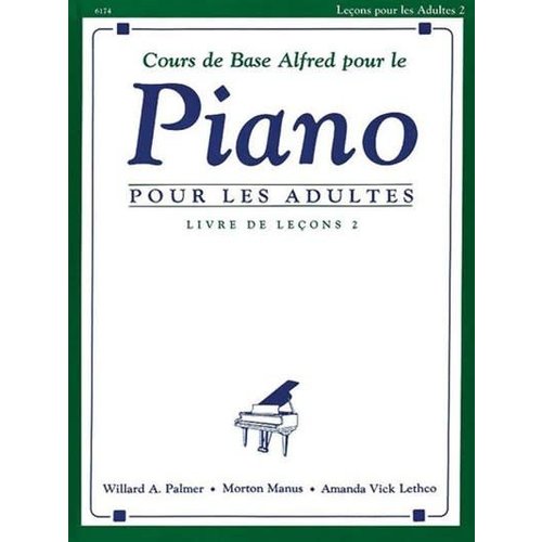 Alfred's Basic Adult Piano Course: French Edition Lesson Book 2 Alfred's Basic Adult Piano Course: French Edition Lesson Book 2