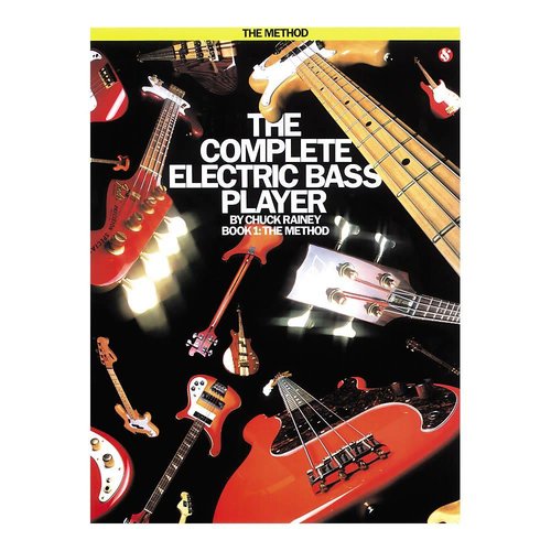 Hal Leonard The Complete Electric Bass Player - Book 1 by Chuck Rainey Hal Leonard The Complete Electric Bass Player - Book 1 by Chuck Rainey