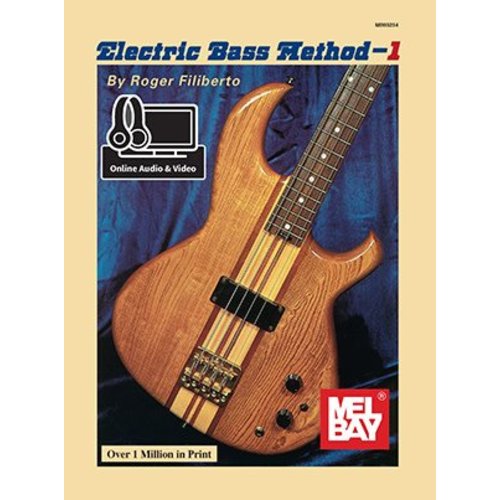 Mel Bay Electric Bass Method 1 by Roger Filiberto Mel Bay Electric Bass Method 1 by Roger Filiberto