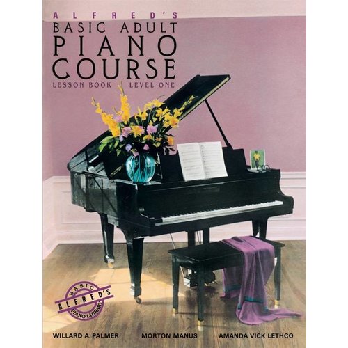 Alfred's Basic Adult Piano Course: Lesson Book 1 Alfred's Basic Adult Piano Course: Lesson Book 1