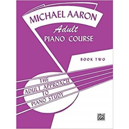 Michael Aaron Adult Piano Course, Book 2 Michael Aaron Adult Piano Course, Book 2