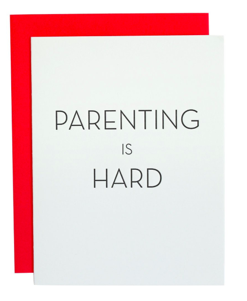 Chez Gagne Parenting Is Hard Card