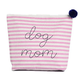 Ever Ellis Large Cosmetic Bag - Dog Mom