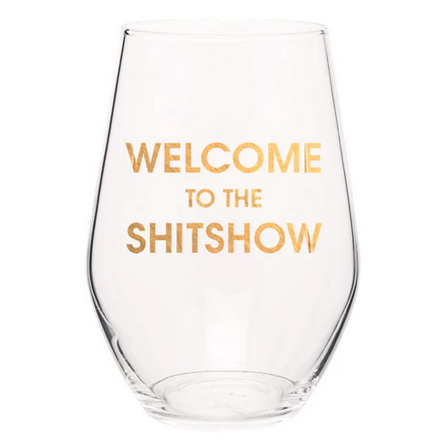 Chez Gagne Welcome To The Shitshow Wine Glass