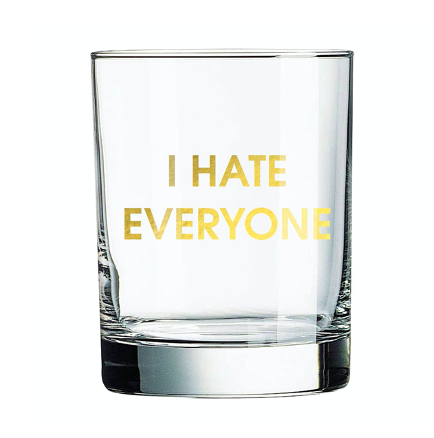 Chez Gagne I Hate Everyone Rocks Glass