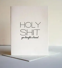 Steel Petal Press Holy Shit You Bought A House Card