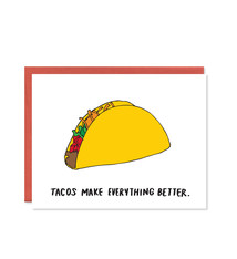 Row House 14 Tacos Make Everything Better - Sympathy Card