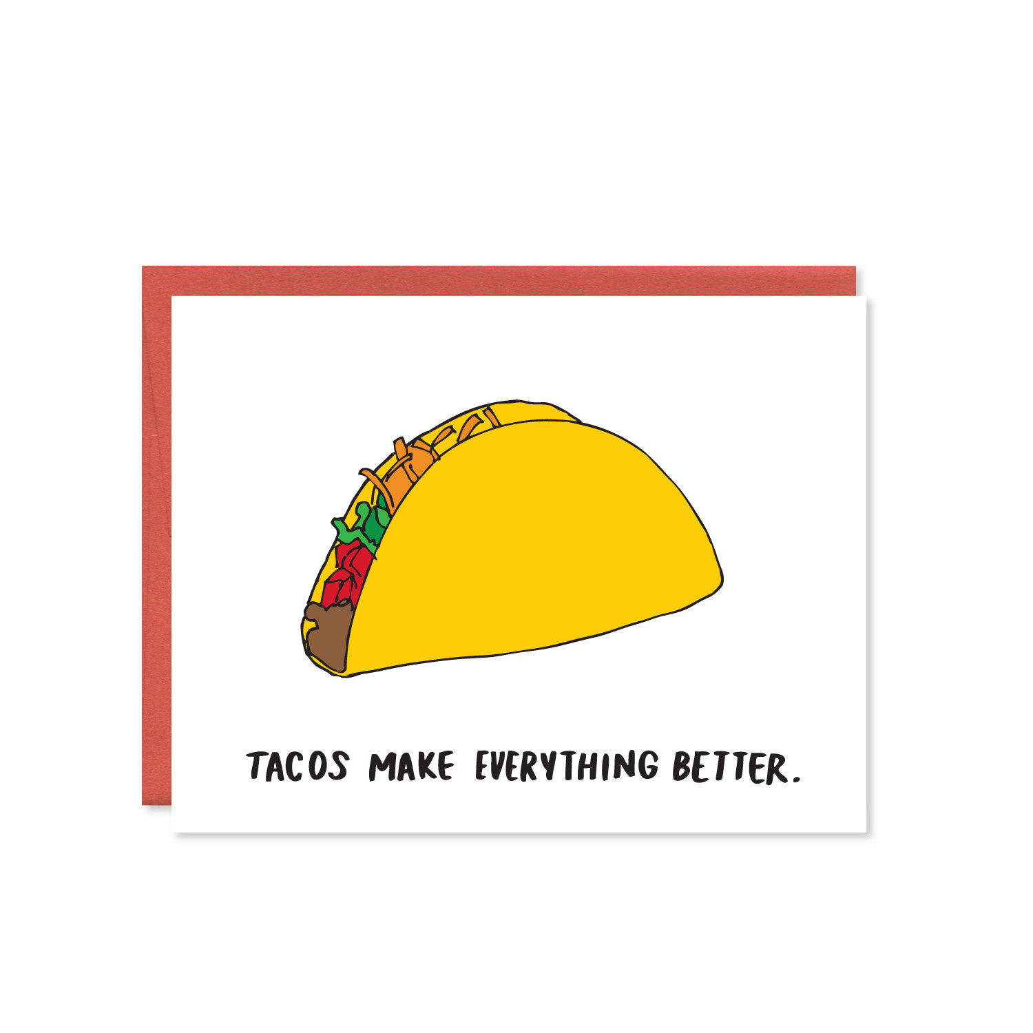 Row House 14 Tacos Make Everything Better - Sympathy Card