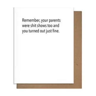 Pretty Alright Goods Shit Show Parents Card