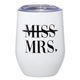 Creative Brands 12 oz Wine Tumbler - Miss Mrs.