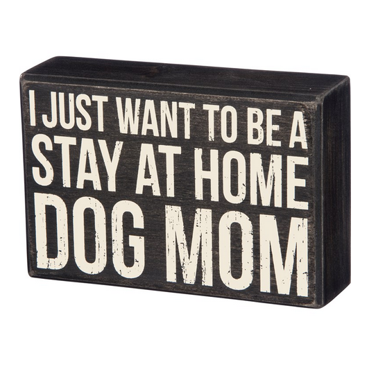 Primitives By Kathy Box Sign - Dog Mom