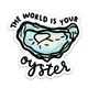 Brittany Paige World is Your Oyster Sticker