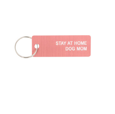 About Face Designs Stay At Home Dog Mom Keychain