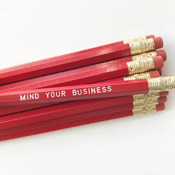 Sweet Perversion Mind Your Business Pencil