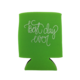 Lizzylovesletters Koozie Green Best Day Ever