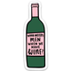 Brittany Paige Who Needs Men Wine Sticker