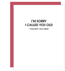 Chez Gagne Sorry I Called You Old Card